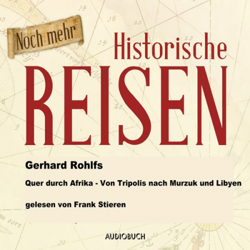 Gerhard Rohlfs - Quer durch Afrika - Von Tripolis nach Murzuk in Libyen