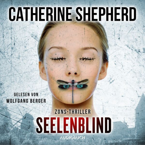 Catherine Shepherd - Seelenblind (Zons-Thriller 6)