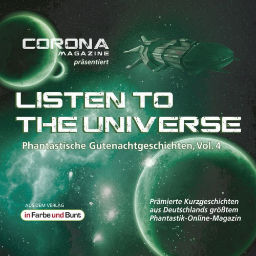 Regina Schleheck Uwe Sauerbrei Astrid Nikodem Bianca Stark Nora Spiegel - Listen to the Universe - Phantastische Gutenachtgeschichten, Vol. 4