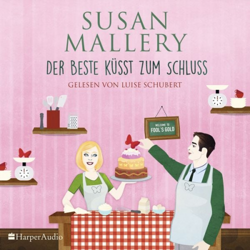 Susan Mallery - Der Beste küsst zum Schluss (Fool's Gold 29) [ungekürzt]