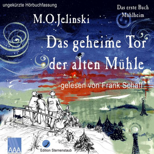 M.O. Jelinski - Die Bücher Mühlheim / Das geheime Tor der alten Mühle