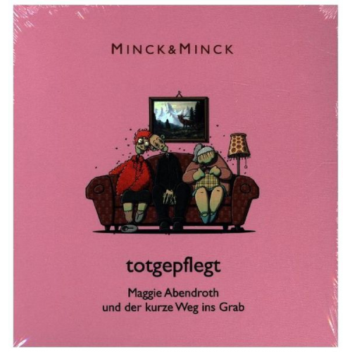 Minck & Minck - Totgepflegt - Maggie Abendroth und der kurze Weg ins Grab, 1 MP3-CD