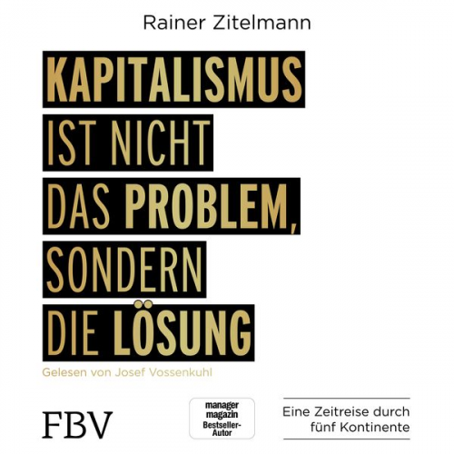 Rainer Zitelmann - Kapitalismus ist nicht das Problem, sondern die Lösung