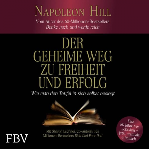 Napoleon Hill Sharon Lechter - Der geheime Weg zu Freiheit und Erfolg