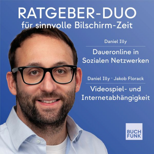 Daniel Illy Jakob Florack - Ratgeber-Duo für sinnvolle Bildschirm-Zeit