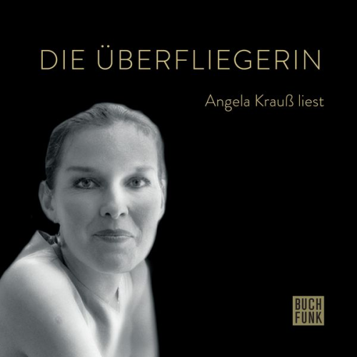 Angela Krauss - Die Überfliegerin