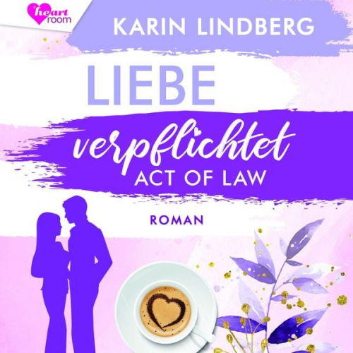 Karin Lindberg - Liebe verpflichtet - Act of Law