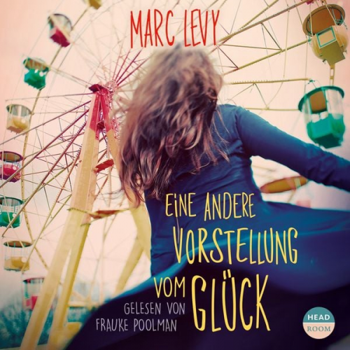 Marc Levy - Eine andere Vorstellung von Glück