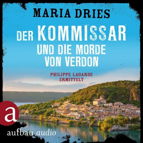 Maria Dries - Der Kommissar und die Morde von Verdon