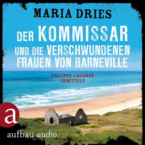 Maria Dries - Der Kommissar und die verschwundenen Frauen von Barneville