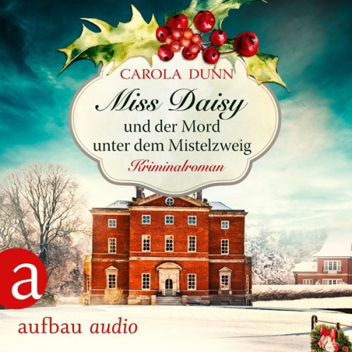 Carola Dunn - Miss Daisy und der Mord unter dem Mistelzweig