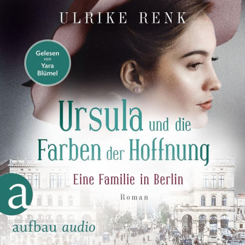 Ulrike Renk - Eine Familie in Berlin - Ursula und die Farben der Hoffnung