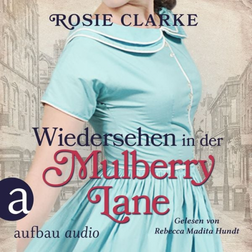 Rosie Clarke - Wiedersehen in der Mulberry Lane