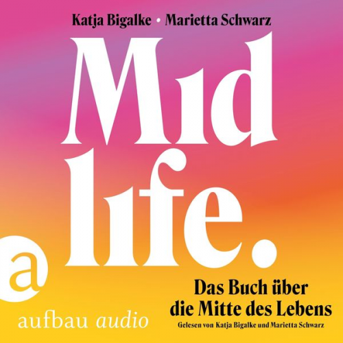 Katja Bigalke Marietta Schwarz - Midlife