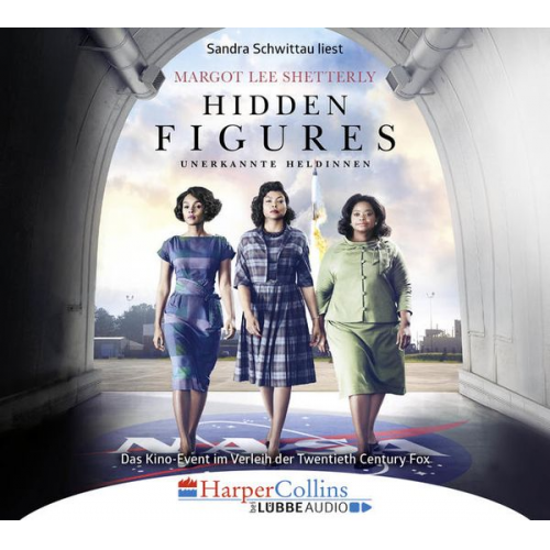 Margot Lee Shetterly - Hidden Figures - Unerkannte Heldinnen