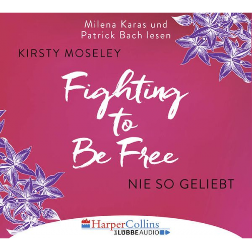 Kirsty Moseley - Fighting to Be Free - Nie so geliebt