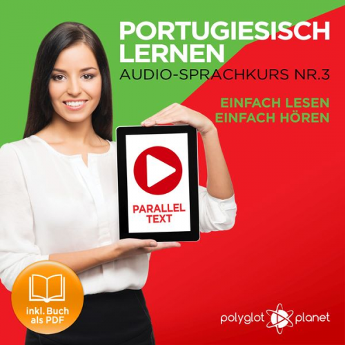 Polyglot Planet - Portugiesisch Lernen - Einfach Lesen - Einfach Hören 3