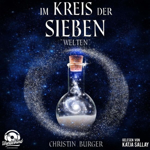 Christin Burger - Welten - Im Kreis der Sieben 2 (Ungekürzt)