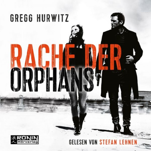 Gregg Hurwitz - Rache der Orphans