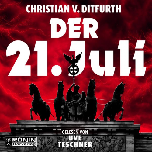 Christian v. Ditfurth - Der 21. Juli