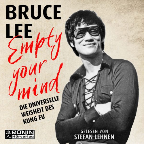 Bruce Lee - Empty Your Mind