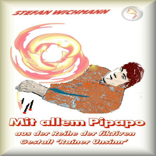 Stefan Wichmann - Mit allem Pipapo