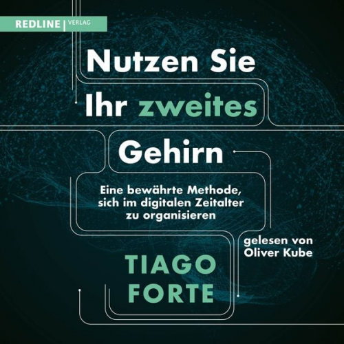 Tiago Forte - Nutzen Sie Ihr zweites Gehirn