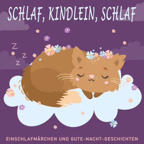 Brüder Grimm Hans Christian Andersen Manfred Kyber Beatrix Potter - Schlaf, Kindlein, schlaf