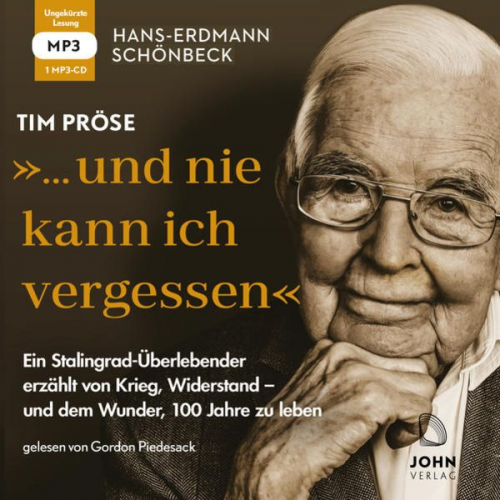 Tim Pröse - Hans-Erdmann Schönbeck: '... und nie kann ich vergessen': Ein Stalingrad-Überleb