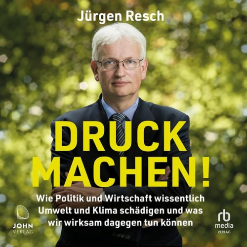 Jürgen Resch - Druck machen!