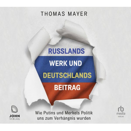 Thomas Mayer - Russlands Werk und Deutschlands Beitrag