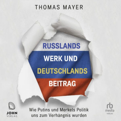 Thomas Mayer - Russlands Werk und Deutschlands Beitrag