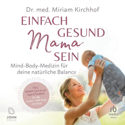 Miriam Kirchhoff - Einfach gesund Mama sein