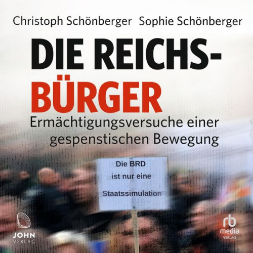 Christoph Schönberger Sophie Schönberger - Die Reichsbürger