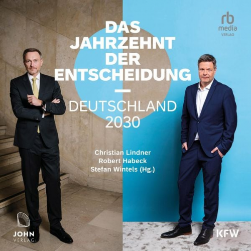 Christian Lindner Robert Habeck Stefan Wintels - Das Jahrzehnt der Entscheidung. Deutschland 2030