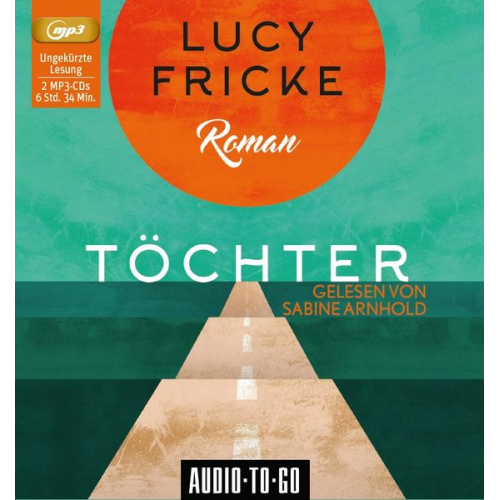 Lucy Fricke - Töchter