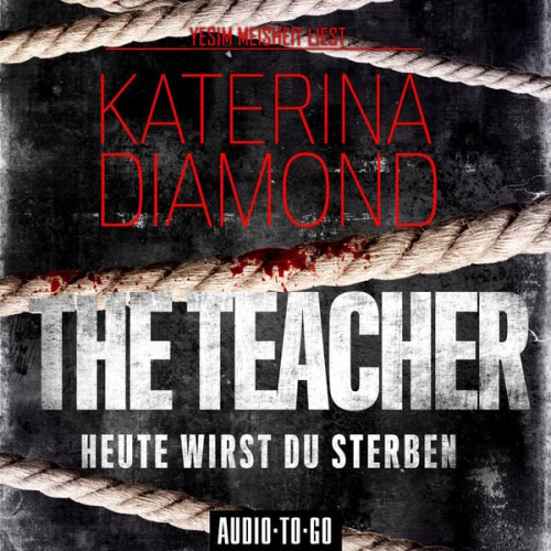 Katerina Diamond - The Teacher - Heute wirst du sterben