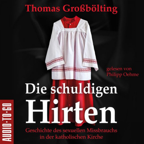 Thomas Grossbölting - Die schuldigen Hirten