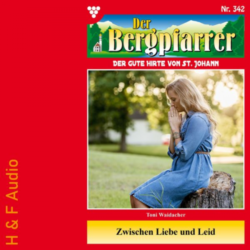 Toni Waidacher - Zwischen Liebe und Leid