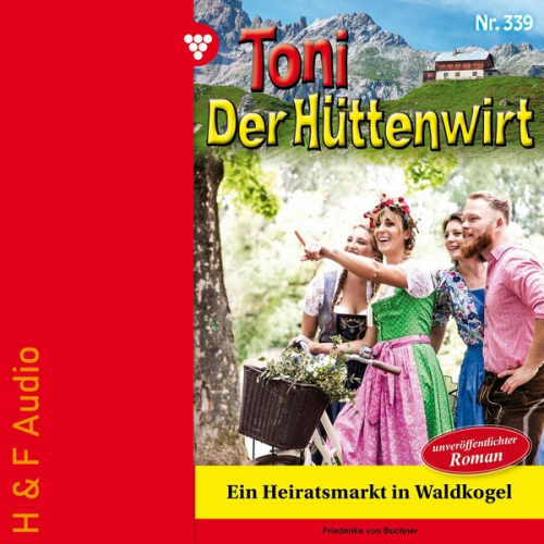 Friederike Buchner - Ein Heiratsmarkt in Waldkogel