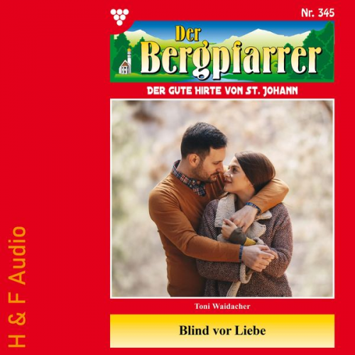 Toni Waidacher - Blind vor Liebe