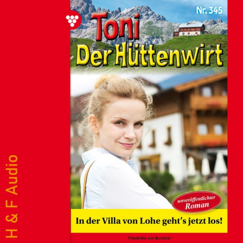 Friederike Buchner - In der Villa von Lohe geht's jetzt los!