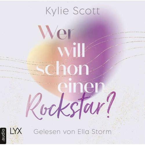 Kylie Scott - Wer will schon einen Rockstar?