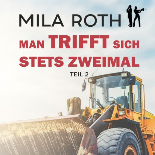 Mila Roth - Man trifft sich stets zweimal (Teil 2)