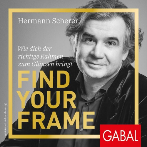 Hermann Scherer - Find Your Frame