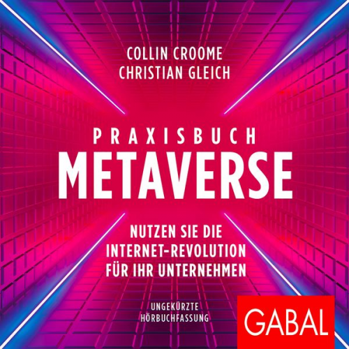 Collin Croome Christian Gleich - Praxisbuch Metaverse