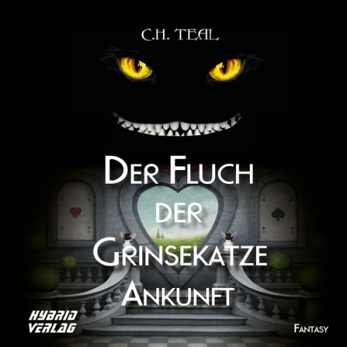 C. H. Teal - Der Fluch der Grinsekatze