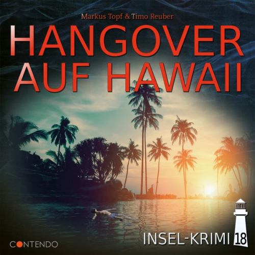 Markus Topf Timo Reuber - Insel-Krimi 18: Hangover auf Hawaii