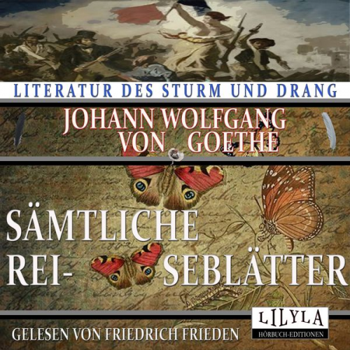 Johann Wolfgang von Goethe - Sämtliche Reiseblätter