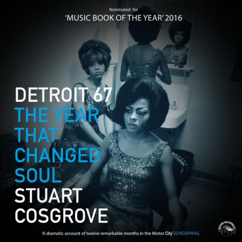 Stuart Cosgrove - Detroit `67